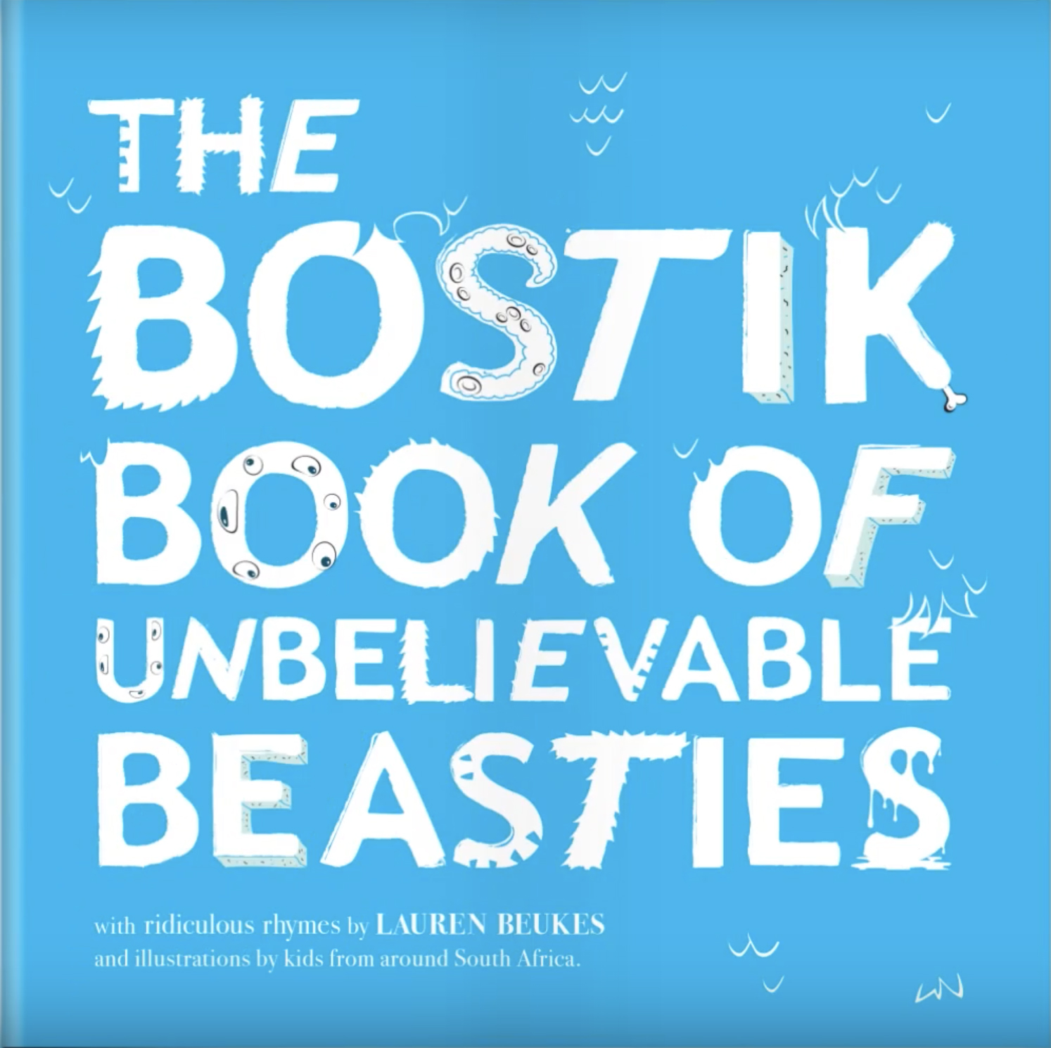 Bostik: The Bostik Book of Unbelievable Beasties